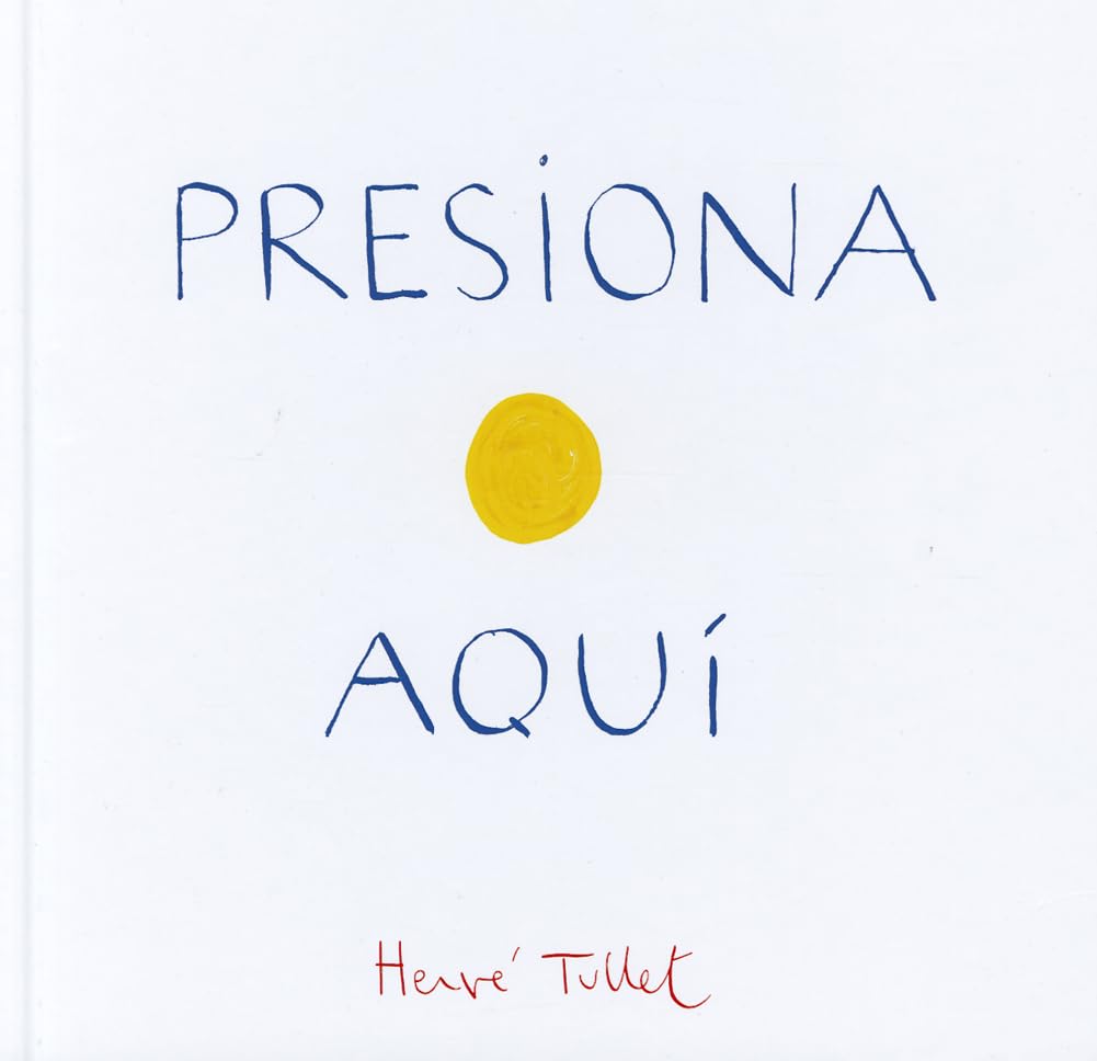 Press Here by Herve Tullet - spanish print versoin