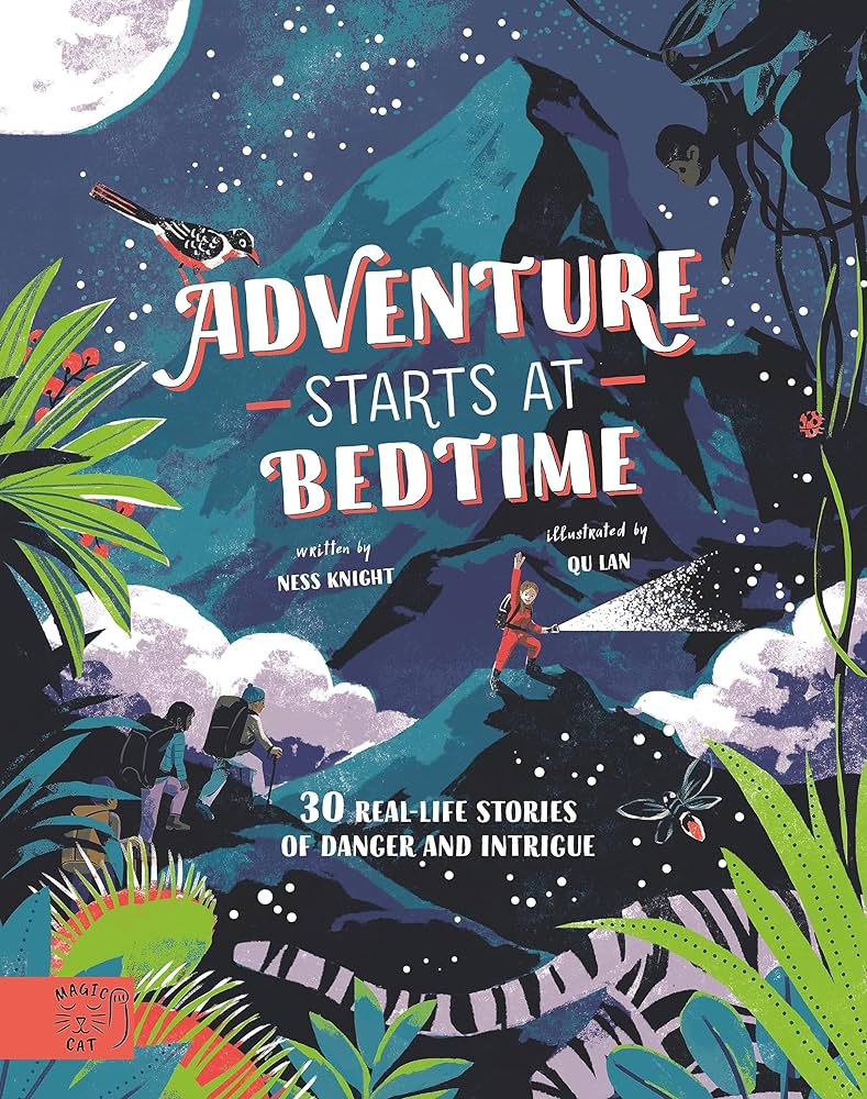 Adventure Starts at Bedtime - 30 Stories of Intrigue & Danger |  Ages 5 and up | 128 pagesA