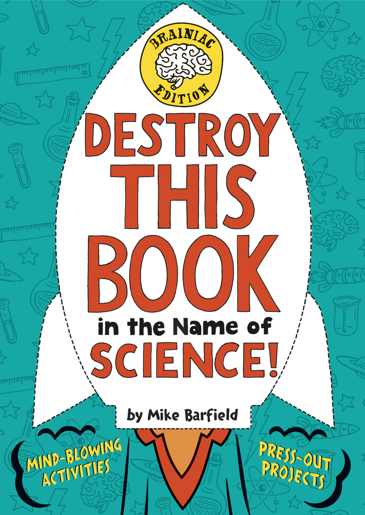 Destroy this Book in the Name of Science - For Ages 7-9 yrs